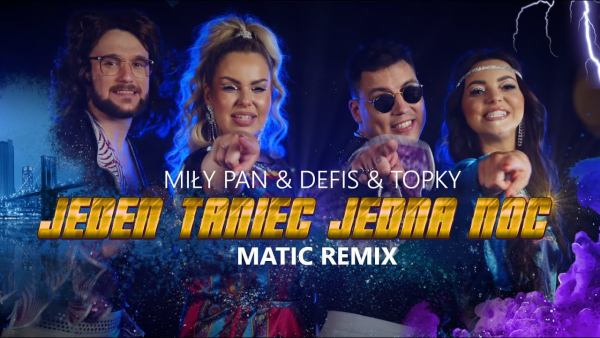 MilyPan Defis Topky Jeden Taniec Jedna Noc MatiC Remix