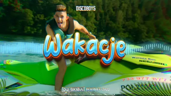 DiscoBoys - Wakacje (DJ SKIBA BOOTLEG 2022)