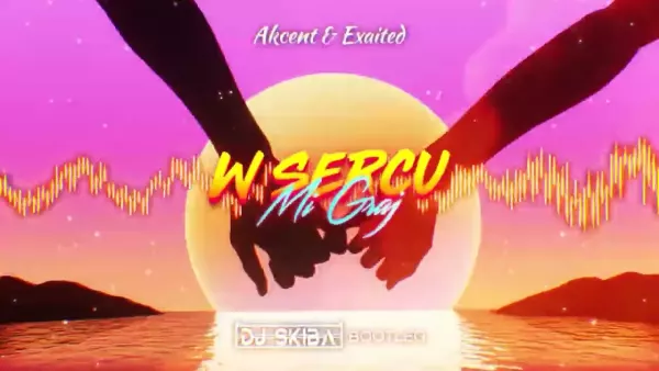 Akcent & Exaited - W sercu mi graj (DJ SKIBA BOOTLEG)