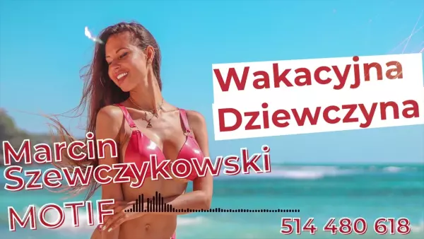 Marcin Szewczykowski Motif - Wakacyjna Dziewczyna