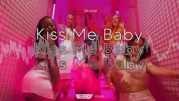 Skolim - Kiss Me Baby (Shandy Bootleg)