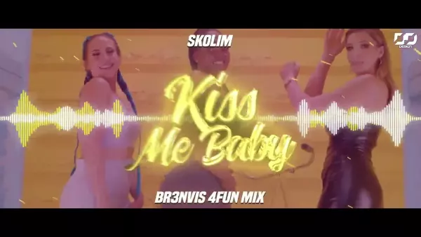 Skolim - Kiss Me Baby (BR3NVIS 4Fun Mix)